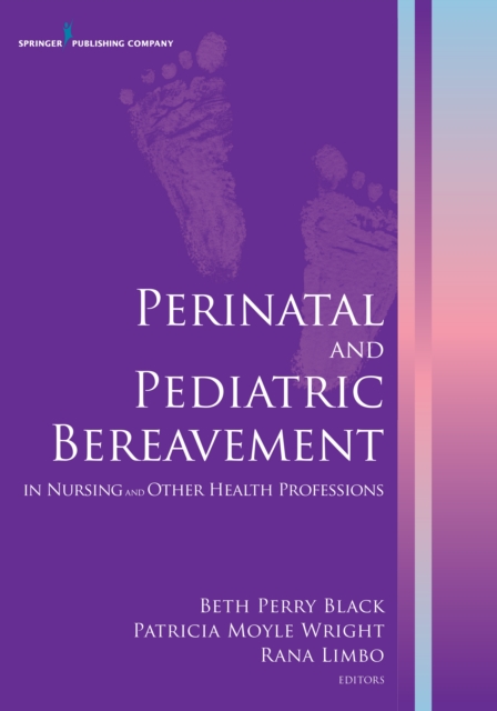 Perinatal and Pediatric Bereavement in Nursing and Other Health Professions, EPUB eBook