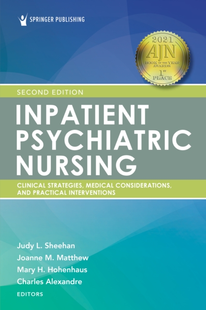 Inpatient Psychiatric Nursing, Second Edition : Clinical Strategies and Practical Interventions, EPUB eBook