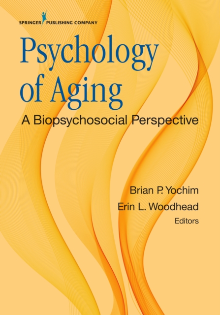 Psychology of Aging : A Biopsychosocial Perspective, EPUB eBook