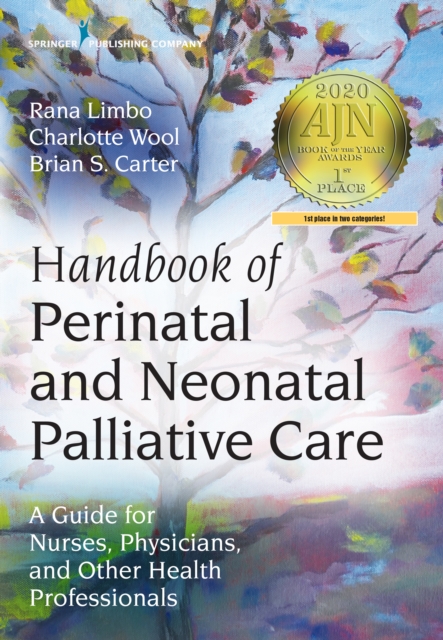 Handbook of Perinatal and Neonatal Palliative Care : A Guide for Nurses, Physicians, and Other Health Professionals, EPUB eBook