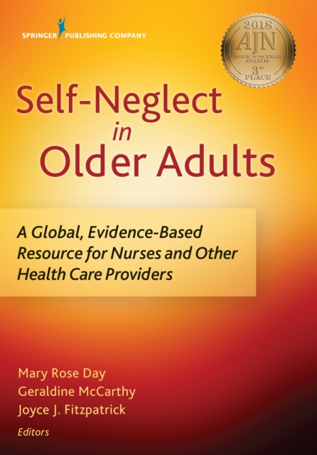 Self-Neglect in Older Adults : A Global, Evidence-Based Resource for Nurses and Other Healthcare Providers, EPUB eBook