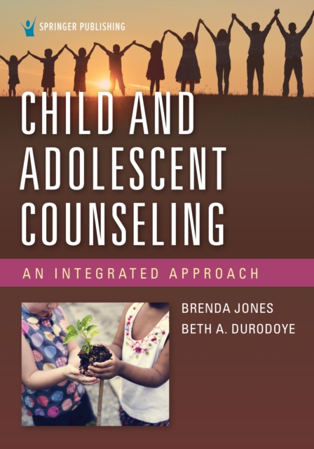 Child and Adolescent Counseling : An Integrated Approach, EPUB eBook