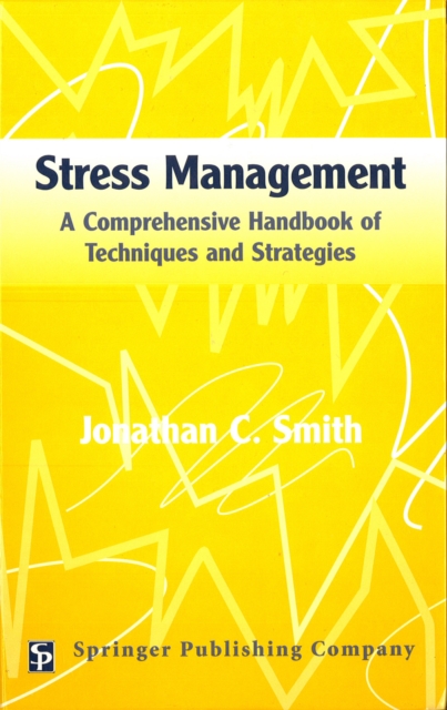 Stress Management : A Comprehensive Handbook Of Techniques And Strategies, EPUB eBook