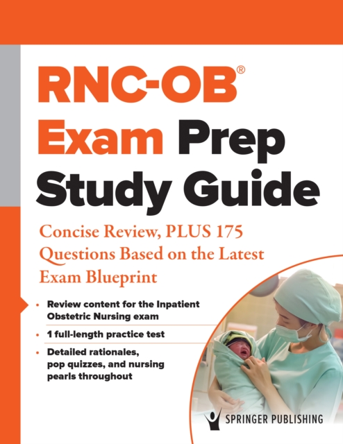 RNC-OB(R) Exam Prep Study Guide : Concise Review, PLUS 175 Questions Based on the Latest Exam Blueprint, EPUB eBook