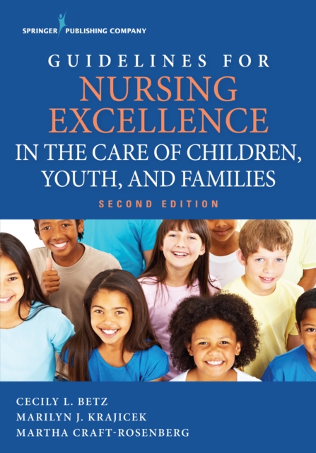Guidelines for Nursing Excellence in the Care of Children, Youth, and Families, EPUB eBook