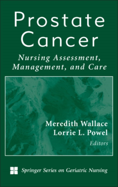 Prostate Cancer : Nursing Assessment, Management, and Care, PDF eBook