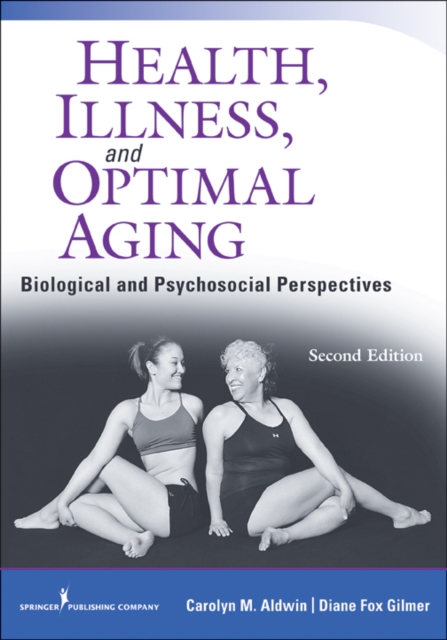 Health, Illness, and Optimal Aging, Second Edition : Biological and Psychosocial Perspectives, EPUB eBook