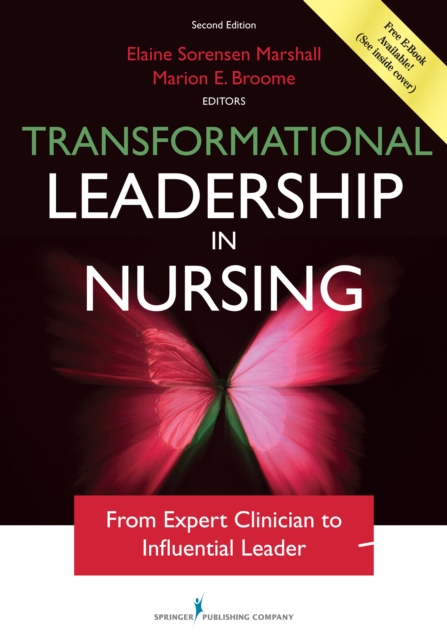 Transformational Leadership in Nursing, Second Edition : From Expert Clinician to Influential Leader, EPUB eBook