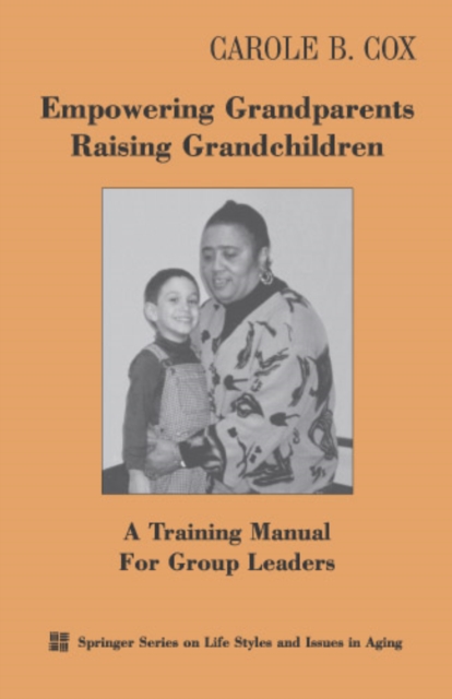 Empowering Grandparents Raising Grandchildren : A Training Manual for Group Leaders, EPUB eBook