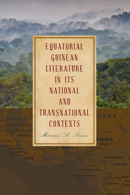 Equatorial Guinean Literature in its National and Transnational Contexts, EPUB eBook