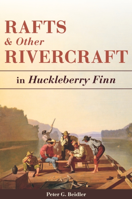Rafts and Other Rivercraft : in Huckleberry Finn, EPUB eBook
