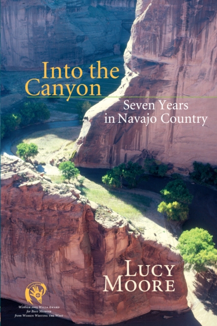 Into the Canyon : Seven Years in Navajo Country, EPUB eBook