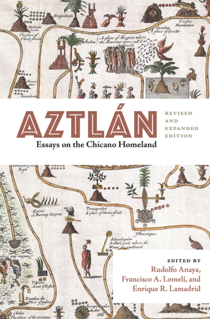 Aztlan : Essays on the Chicano Homeland, Revised and Expanded Edition, EPUB eBook