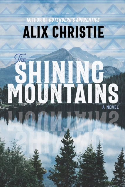 The Shining Mountains : A Novel, EPUB eBook