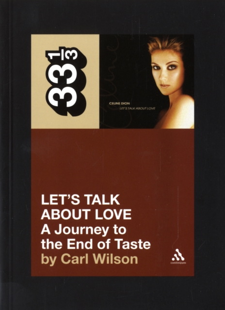 Celine Dion's Let's Talk About Love : A Journey to the End of Taste, Paperback / softback Book
