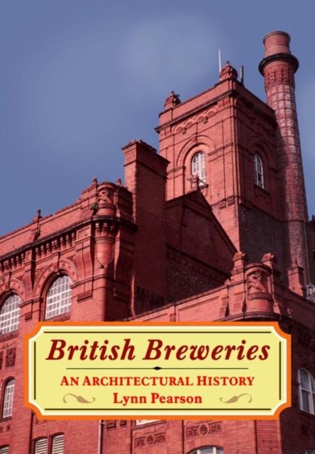 British Breweries : An Architectural History, PDF eBook