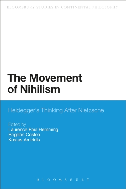 The Movement of Nihilism : Heidegger'S Thinking After Nietzsche, EPUB eBook