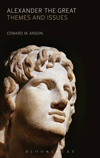 Alexander the Great : Themes and Issues, PDF eBook