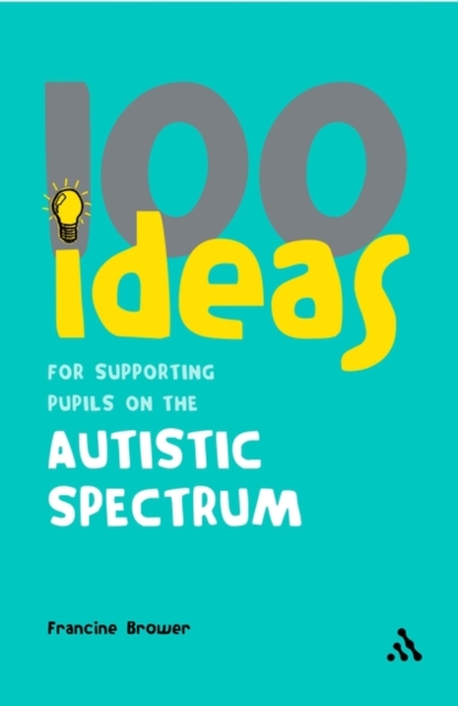 100 Ideas for Supporting Pupils on the Autistic Spectrum, Paperback / softback Book