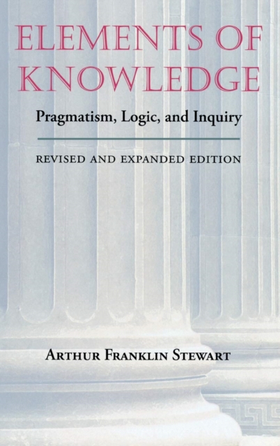 Elements of Knowledge : Pragmatism, Logic, and Inquiry, PDF eBook