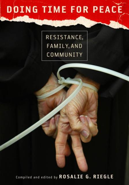Doing Time for Peace : Resistance, Family, and Community, EPUB eBook