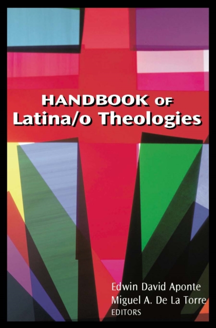 Handbook of Latina/o Theologies, EPUB eBook