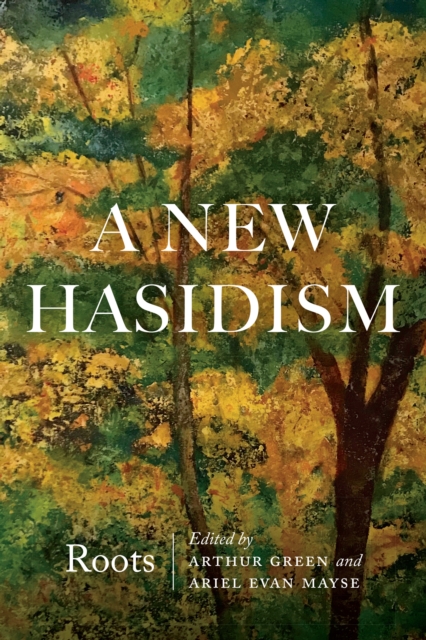 New Hasidism: Roots, EPUB eBook