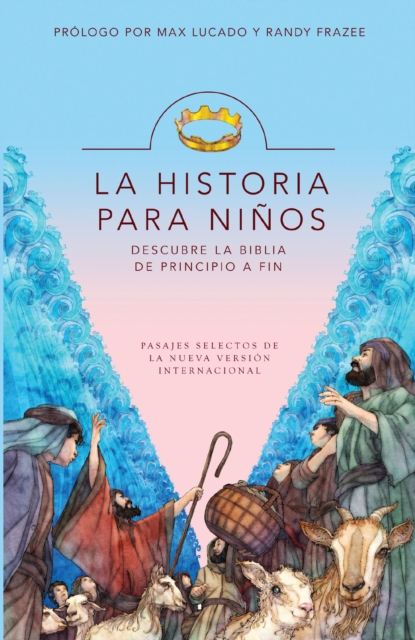 La Historia para ninos : Descubre la Biblia de principio a fin, EPUB eBook