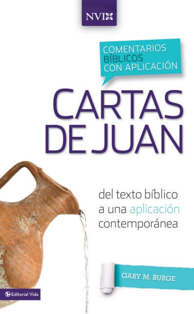 Comentario biblico con aplicacion NVI Cartas de Juan : Del texto biblico a una aplicacion contemporanea, EPUB eBook