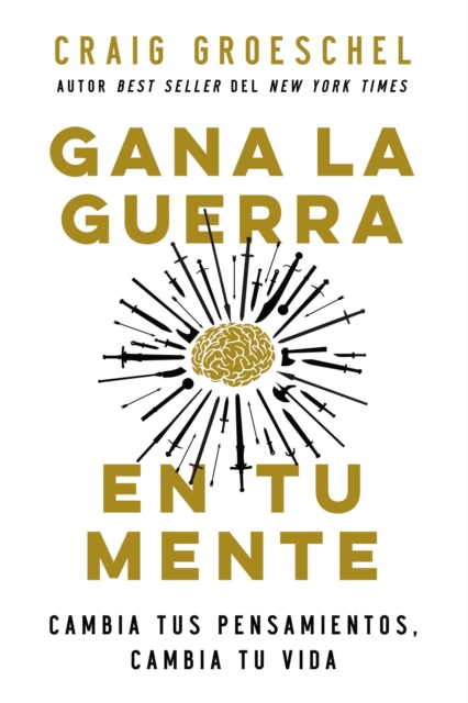 Gana la guerra en tu mente : Cambia tus pensamientos, cambia tu mente, EPUB eBook