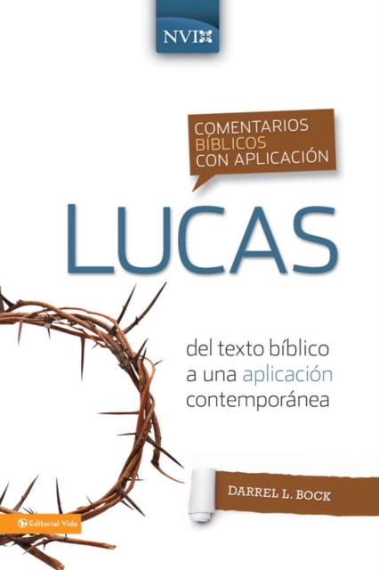 Comentario biblico con aplicacion NVI Lucas : Del texto biblico a una aplicacion contemporanea, EPUB eBook