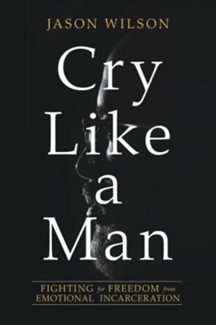 Cry Like a Man, Paperback / softback Book