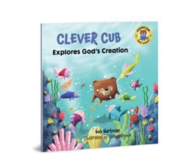 Clever Cub Explores God's Creation, Paperback / softback Book