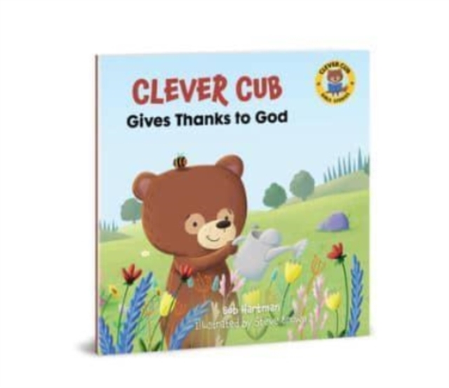 Clever Cub Gives Thanks to God, Paperback / softback Book