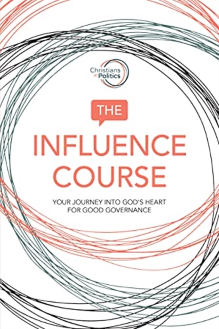 The Influence Course : Your Journey into God's Heart for Good Governance, Paperback / softback Book