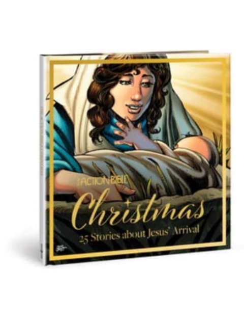 The Action Bible Christmas : 25 Stories about Jesus' Arrival, Hardback Book