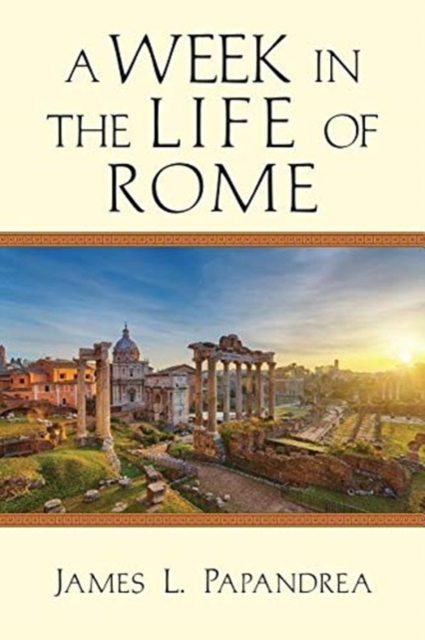 A Week in the Life of Rome, Paperback / softback Book