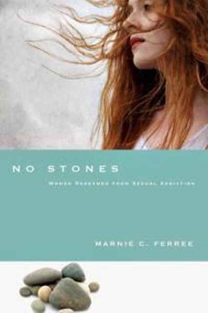No Stones – Women Redeemed from Sexual Addiction, Paperback / softback Book