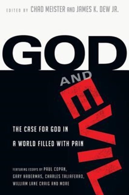 God and Evil - The Case for God in a World Filled with Pain, Paperback / softback Book