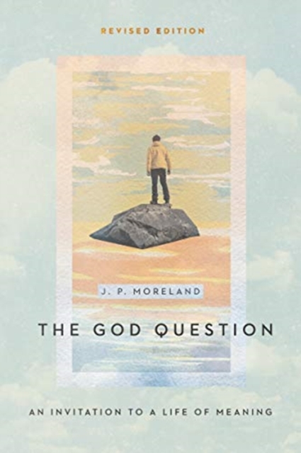 The God Question – An Invitation to a Life of Meaning, Paperback / softback Book