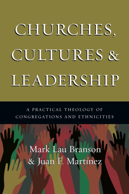Churches, Cultures and Leadership - A Practical Theology of Congregations and Ethnicities, Paperback / softback Book