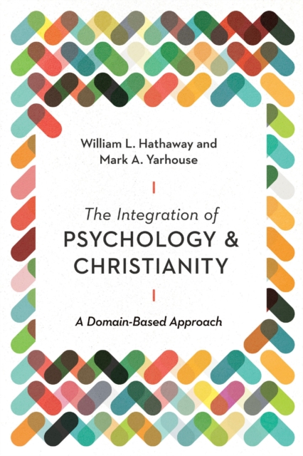 The Integration of Psychology and Christianity, EPUB eBook