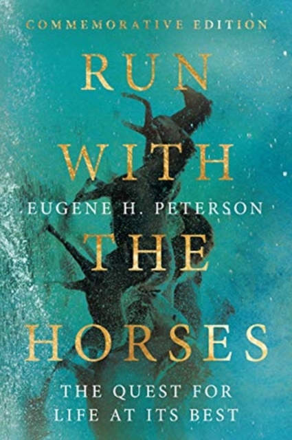 Run with the Horses : The Quest for Life at Its Best, Hardback Book