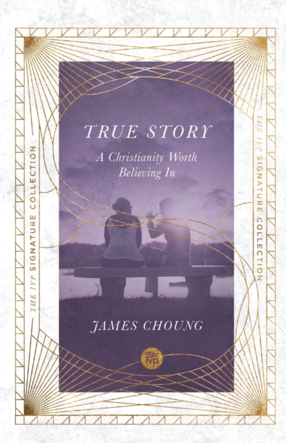 True Story – A Christianity Worth Believing In, Paperback / softback Book