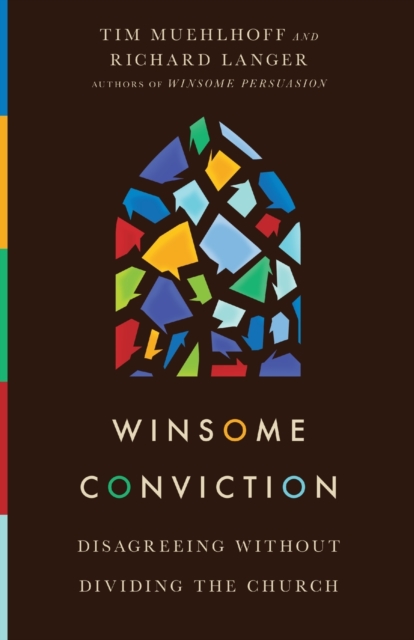 Winsome Conviction - Disagreeing Without Dividing the Church, Paperback / softback Book