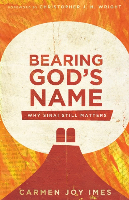 Bearing God's Name : Why Sinai Still Matters, EPUB eBook