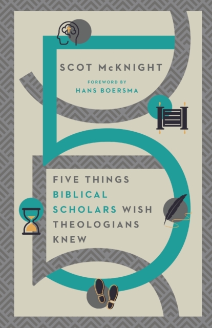 Five Things Biblical Scholars Wish Theologians Knew, Paperback / softback Book