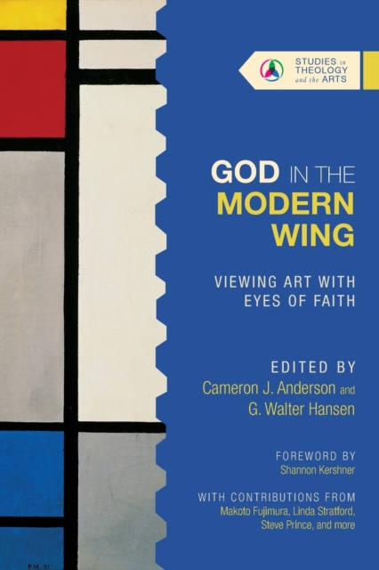 God in the Modern Wing - Viewing Art with Eyes of Faith, Paperback / softback Book