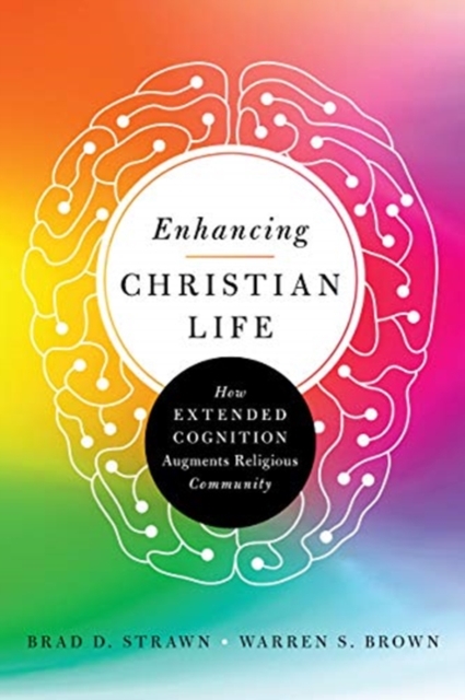 Enhancing Christian Life – How Extended Cognition Augments Religious Community, Paperback / softback Book