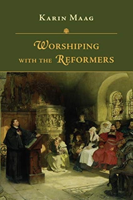 Worshiping with the Reformers, Paperback / softback Book